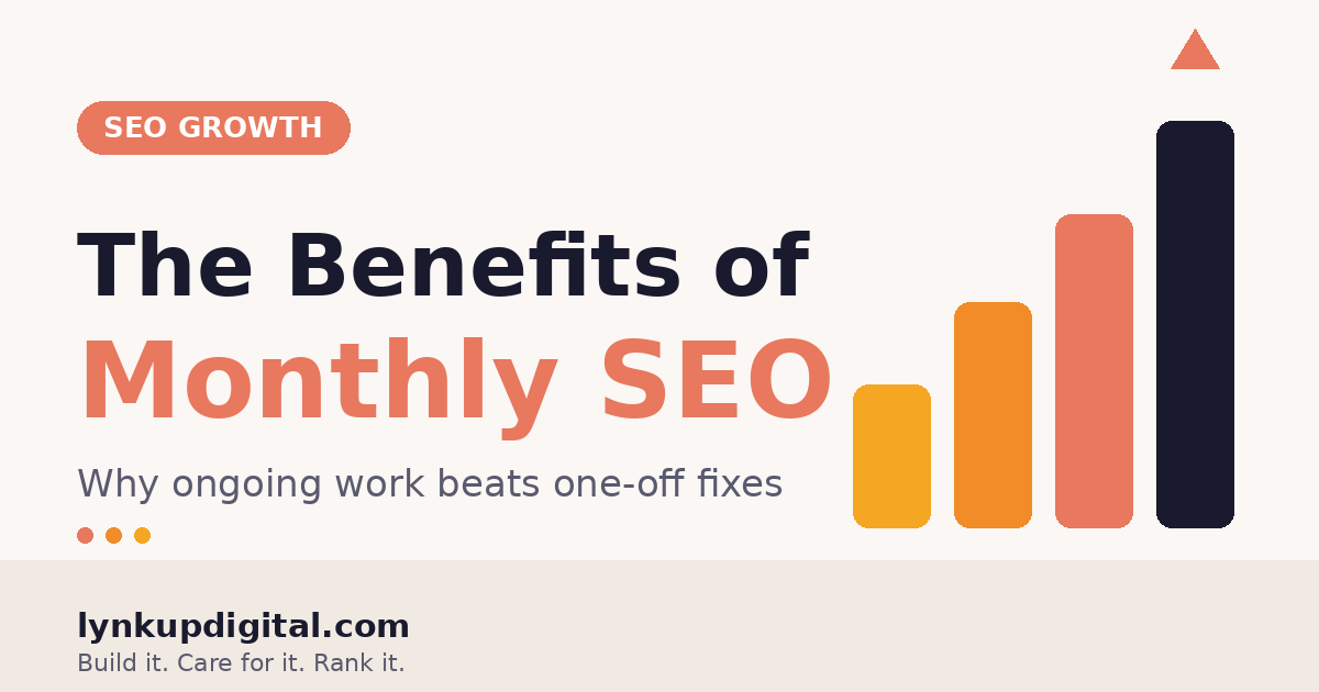 The Benefits of Monthly SEO: Why Ongoing Work Beats One-Off Fixes
